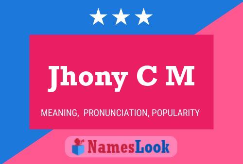 Jhony C M Name Poster