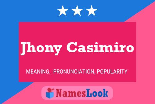 Jhony Casimiro Name Poster