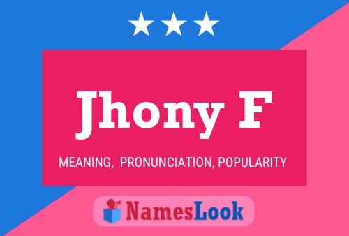 Jhony F Name Poster