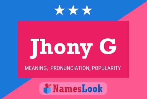 Jhony G Name Poster