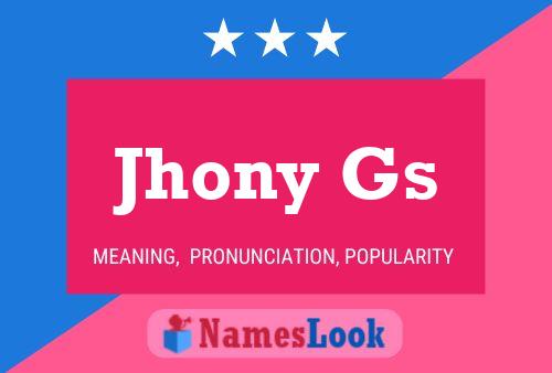 Jhony Gs Name Poster