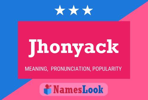 Jhonyack Name Poster