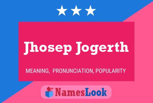 Jhosep Jogerth Name Poster