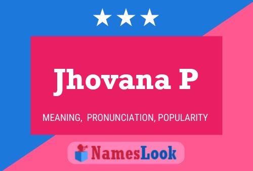 Jhovana P Name Poster