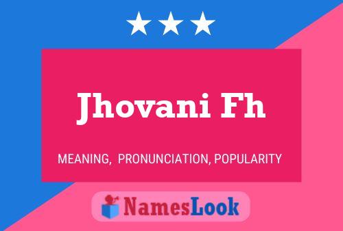 Jhovani Fh Name Poster