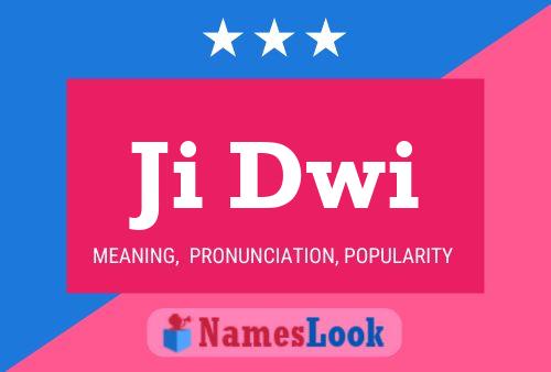 Ji Dwi Name Poster