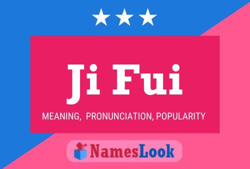 Ji Fui Name Poster