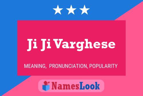 Ji Ji Varghese Name Poster