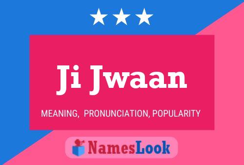 Ji Jwaan Name Poster