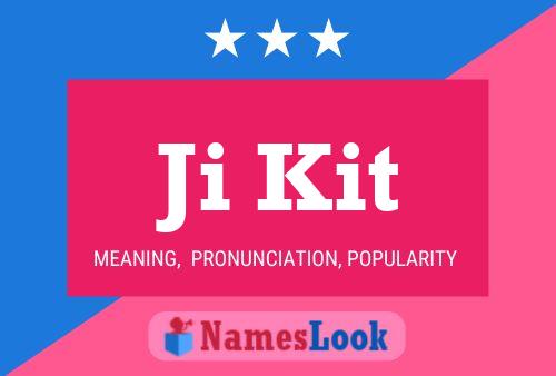 Ji Kit Name Poster