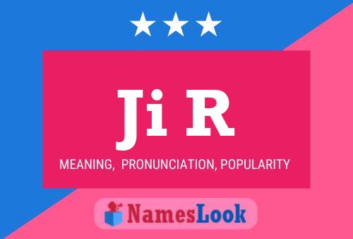 Ji R Name Poster