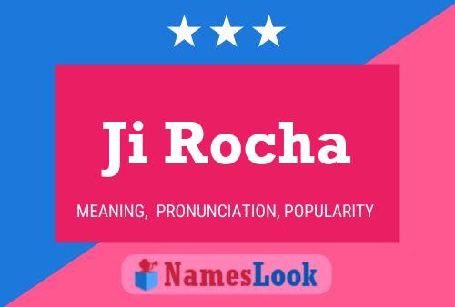 Ji Rocha Name Poster