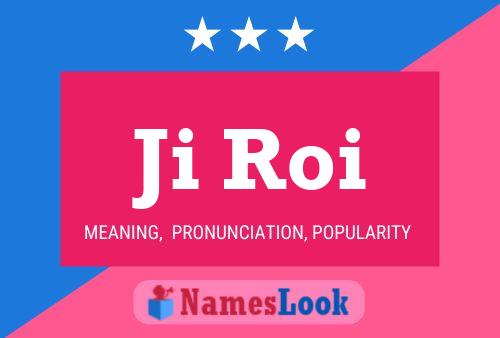 Ji Roi Name Poster