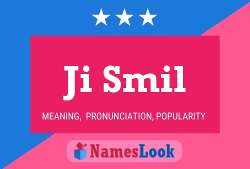 Ji Smil Name Poster