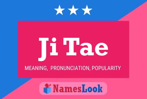 Ji Tae Name Poster