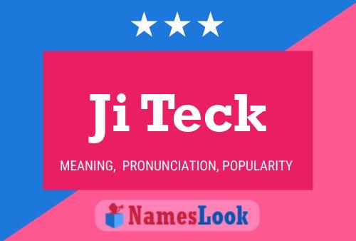 Ji Teck Name Poster