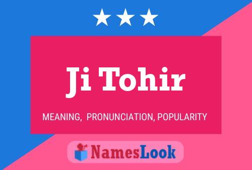 Ji Tohir Name Poster