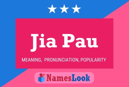 Jia Pau Name Poster