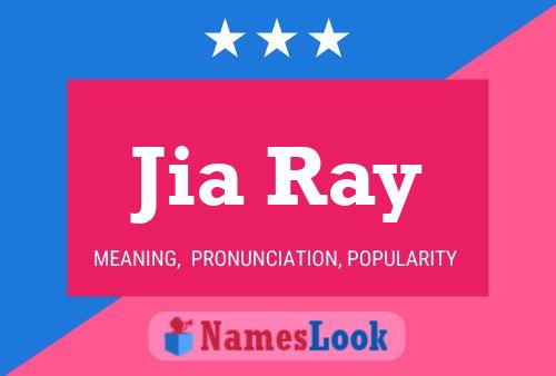 Jia Ray Name Poster