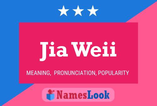 Jia Weii Name Poster