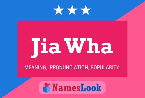 Jia Wha Name Poster