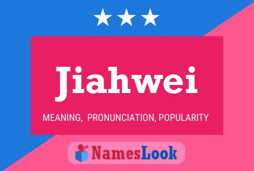 Jiahwei Name Poster