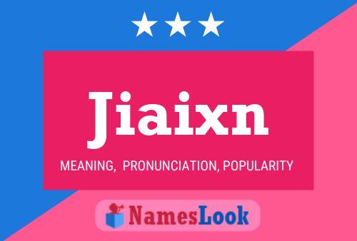 Jiaixn Name Poster