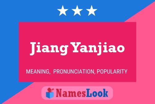 Jiang Yanjiao Name Poster