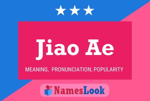 Jiao Ae Name Poster