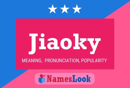 Jiaoky Name Poster