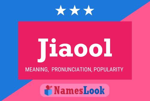 Jiaool Name Poster