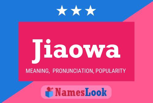 Jiaowa Name Poster