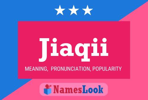 Jiaqii Name Poster