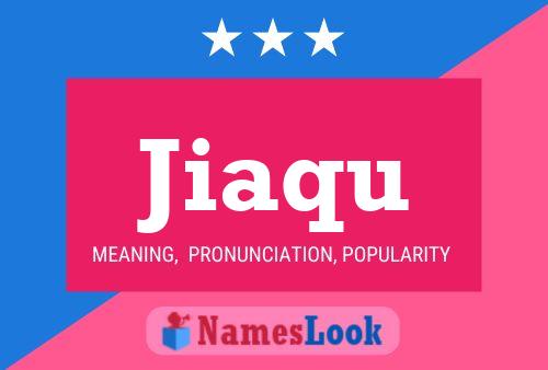 Jiaqu Name Poster