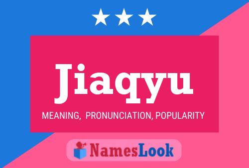 Jiaqyu Name Poster