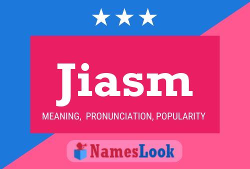 Jiasm Name Poster