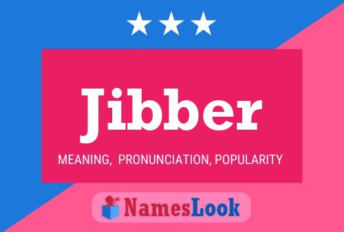 Jibber Name Poster