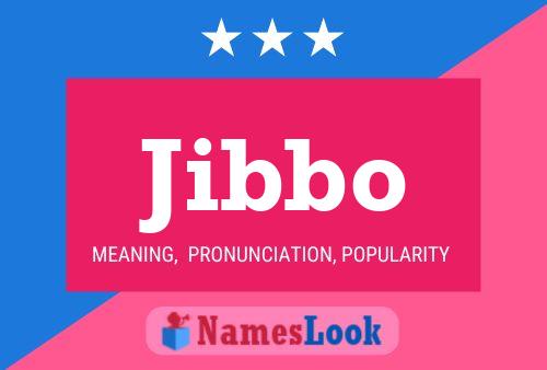 Jibbo Name Poster