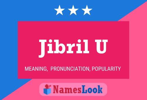 Jibril U Name Poster