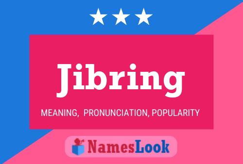 Jibring Name Poster