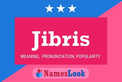 Jibris Name Poster