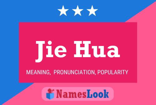 Jie Hua Name Poster