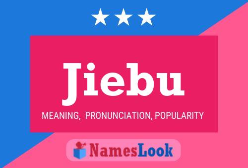 Jiebu Name Poster