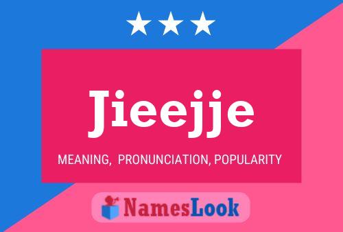 Jieejje Name Poster