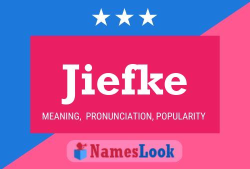 Jiefke Name Poster