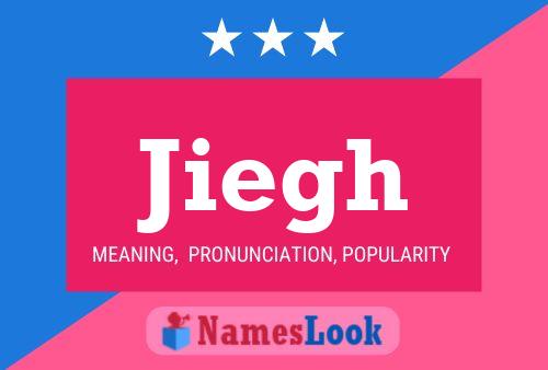 Jiegh Name Poster