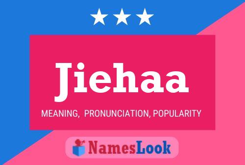 Jiehaa Name Poster