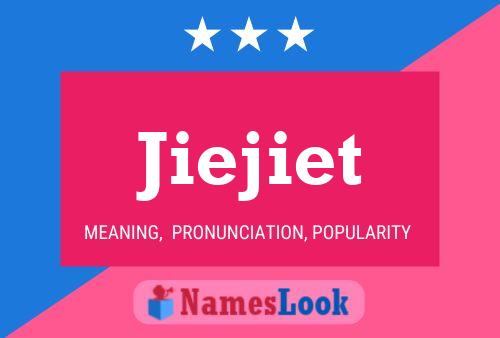 Jiejiet Name Poster