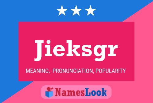 Jieksgr Name Poster