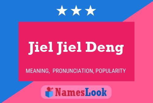 Jiel Jiel Deng Name Poster